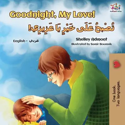 Dobrú noc, moja láska! (Anglicko-arabská dvojjazyčná kniha pre deti) - Goodnight, My Love! (English Arabic Bilingual Children's Book)