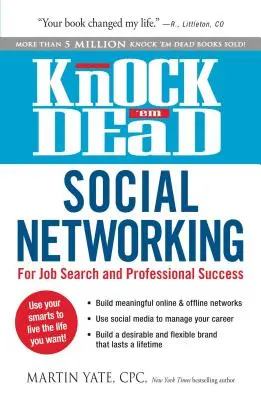Knock 'em Dead Social Networking: Pre hľadanie práce a profesionálny úspech - Knock 'em Dead Social Networking: For Job Search and Professional Success