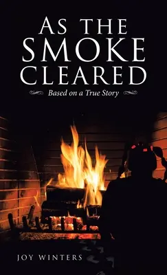 Ako sa rozplynul dym: Na základe skutočného príbehu - As the Smoke Cleared: Based on a True Story