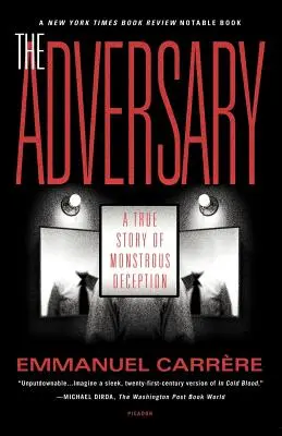 Protivník: Skutočný príbeh o obludnom podvode - The Adversary: A True Story of Monstrous Deception