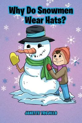 Prečo nosia snehuliaci čiapky? - Why Do Snowmen Wear Hats?