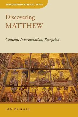 Discovering Matthew: Matúš: obsah, interpretácia, recepcia - Discovering Matthew: Content, Interpretation, Reception