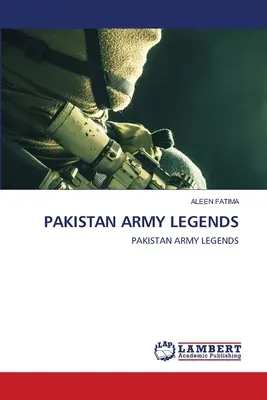 Legendy pakistanskej armády - Pakistan Army Legends