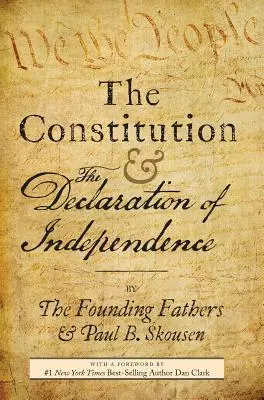 Ústava a Deklarácia nezávislosti: Ústava Spojených štátov amerických - The Constitution and the Declaration of Independence: The Constitution of the United States of America