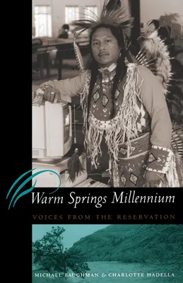 Milénium teplých prameňov: Hlasy z rezervácie - Warm Springs Millennium: Voices from the Reservation