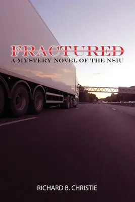 Zlomené: Zlomené: Tajomný román NSIU (Navy Special Investigation Unit) - Fractured: A MYSTERY NOVEL OF THE NSIU (Navy Special Investigation Unit)