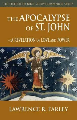 Apokalypsa svätého Jána: Zjavenie lásky a moci - The Apocalypse of St. John: A Revelation of Love and Power