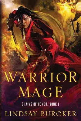 Mág bojovník: Reťaze cti, kniha 1 - Warrior Mage: Chains of Honor, Book 1