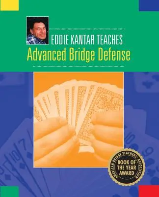 Eddie Kantar učí modernú bridžovú obranu - Eddie Kantar Teaches Advanced Bridge Defense