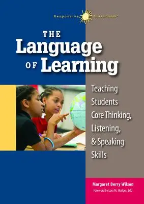 Jazyk učenia: Učebné texty: Výučba základných zručností žiakov v oblasti myslenia, počúvania a hovorenia - The Language of Learning: Teaching Students Core Thinking, Listening, and Speaking Skills