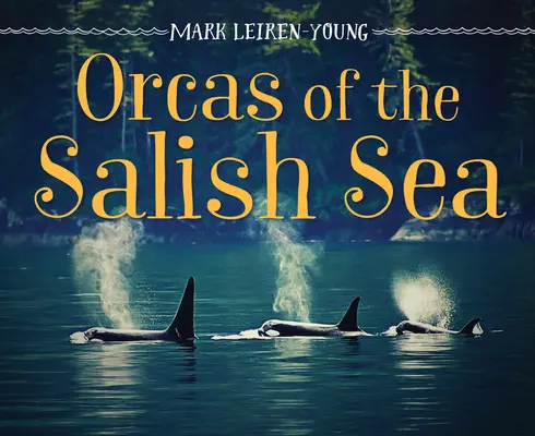 Kosatky zo Slaného mora - Orcas of the Salish Sea