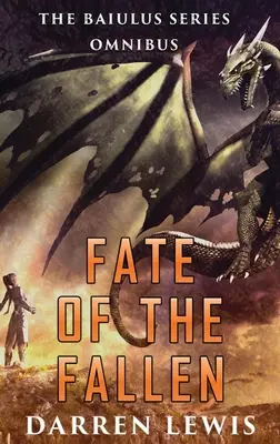 Osud padlých: Omnibus série Baiulus - Fate of the Fallen: The Baiulus Series Omnibus