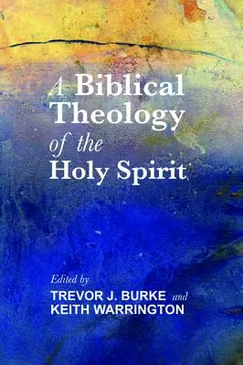 Biblická teológia Ducha Svätého - Biblical Theology of the Holy Spirit