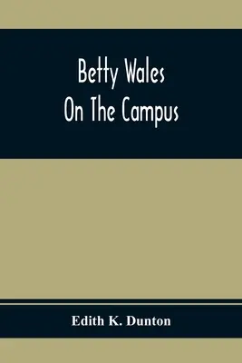 Betty Walesová na akademickej pôde - Betty Wales On The Campus
