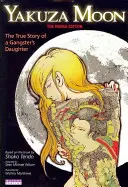 Yakuza Moon: Spomienky gangsterskej dcéry - Yakuza Moon: Memoirs of a Gangster's Daughter