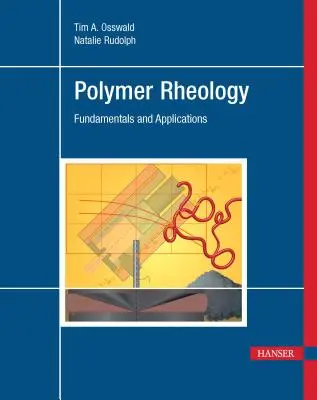 Polymer Rheology: Základy a aplikácie - Polymer Rheology: Fundamentals and Applications