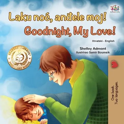 Dobrú noc, moja láska! (chorvátska anglická dvojjazyčná kniha pre deti) - Goodnight, My Love! (Croatian English Bilingual Book for Kids)