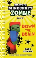 Denník minecraftovej zombie, kniha 16: Dole v kanáli - Diary of a Minecraft Zombie Book 16: Down The Drain