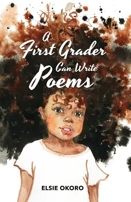 Aj žiak prvej triedy môže písať básne - A First Grader Can Write Poems