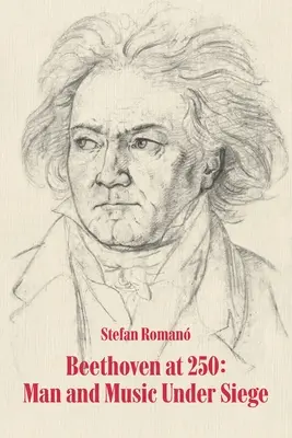 Beethoven na 250 rokov: Človek a hudba v obkľúčení - Beethoven at 250: Man and Music Under Siege