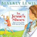 V Jesseho topánkach: Kniha: Oceniť deti so špeciálnymi potrebami - In Jesse's Shoes: Appreciating Kids with Special Needs