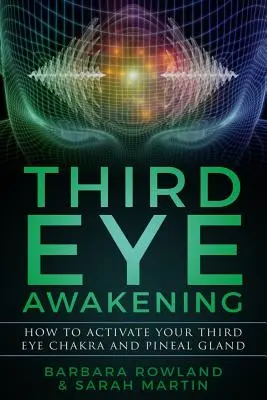 Prebudenie tretieho oka: Ako aktivovať čakru tretieho oka a epifýzu - Third Eye Awakening: How To Activate Your Third Eye Chakra and Pineal Gland