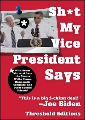 Čo hovorí môj podpredseda - Sh*t My Vice-President Says