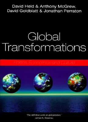 Globálne premeny: Politika, ekonomika a kultúra, 3. vyd. - Global Transformations: Politics, Economics, and Culture