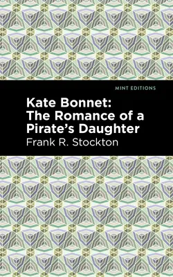 Kate Bonnet: Román o dcére piráta - Kate Bonnet: The Romance of a Pirate's Daughter