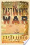 Vojna stroskotancov: Boj jedného muža proti cisárskemu Japonsku - The Castaway's War: One Man's Battle Against Imperial Japan