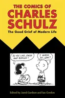 Komiksy Charlesa Schulza: The Good Grief of Modern Life (Dobrý smútok moderného života) - Comics of Charles Schulz: The Good Grief of Modern Life