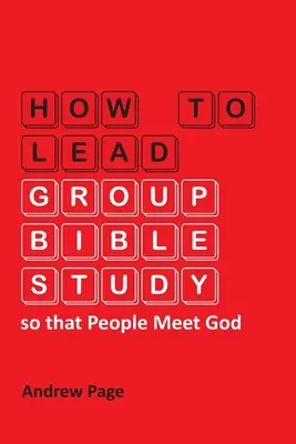 Ako viesť skupinové štúdium Biblie, aby sa ľudia stretli s Bohom - How to Lead Group Bible Study so that People Meet God