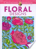Creative Haven Floral Designs Coloring Book