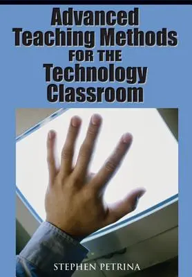 Pokročilé vyučovacie metódy pre technologickú triedu - Advanced Teaching Methods for the Technology Classroom