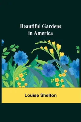 Krásne záhrady v Amerike - Beautiful Gardens in America