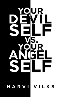 Vaše diabolské ja vs. Vaše anjelské ja - Your Devil Self Vs. Your Angel Self