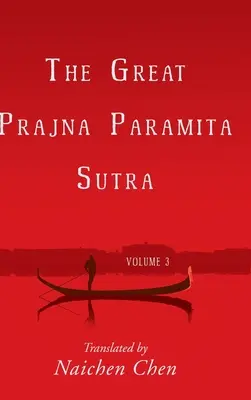 Veľká pradžna paramita sútra, 3. diel - The Great Prajna Paramita Sutra, Volume 3