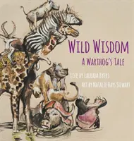 Divoká múdrosť: A Warthog's Tale - Wild Wisdom: A Warthog's Tale