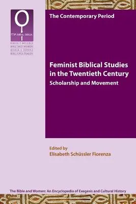Feministické biblické štúdie v dvadsiatom storočí: vedecké práce a hnutie - Feminist Biblical Studies in the Twentieth Century: Scholarship and Movement