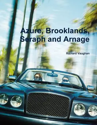 Azúrový, Brooklands, Serafín a Arnage - Azure, Brooklands, Seraph and Arnage