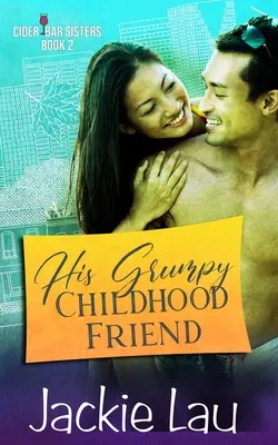 Jeho nevrlý priateľ z detstva - His Grumpy Childhood Friend