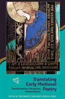 Preklad ranostredovekej poézie: Premena, recepcia, interpretácia - Translating Early Medieval Poetry: Transformation, Reception, Interpretation