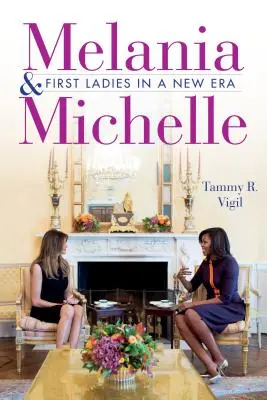 Melania a Michelle: prvé dámy v novej ére - Melania and Michelle: First Ladies in a New Era
