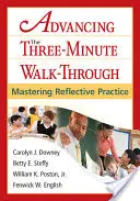 Pokroky v trojminútovej prechádzke: Zvládnutie reflexívnej praxe - Advancing the Three-Minute Walk-Through: Mastering Reflective Practice