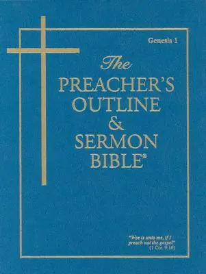 Kazateľská osnova a kázanie Biblia-KJV-Genesis 1: Kapitoly 1-11 - Preacher's Outline & Sermon Bible-KJV-Genesis 1: Chapters 1-11