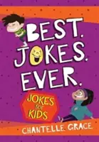 Najlepšie vtipy všetkých čias: Vtipy pre deti - Best Jokes Ever: Jokes for Kids