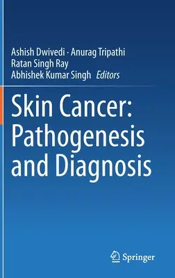 Rakovina kože: Patogenéza a diagnostika - Skin Cancer: Pathogenesis and Diagnosis