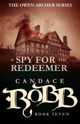 Špión pre Vykupiteľa: Séria Owen Archer - kniha siedma - A Spy for the Redeemer: The Owen Archer Series - Book Seven