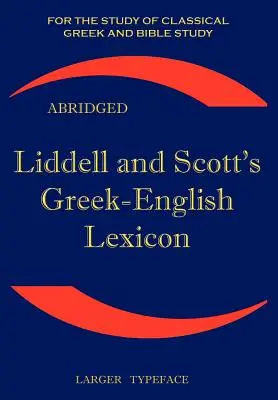 Liddellov a Scottov grécko-anglický lexikón, skrátený - Liddell and Scott's Greek-English Lexicon, Abridged