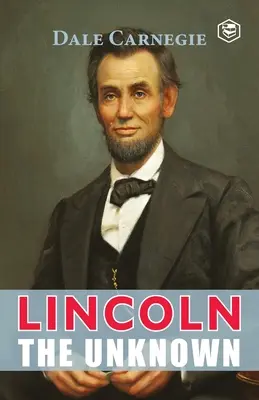 Lincoln Neznámy - Lincoln The Unknown